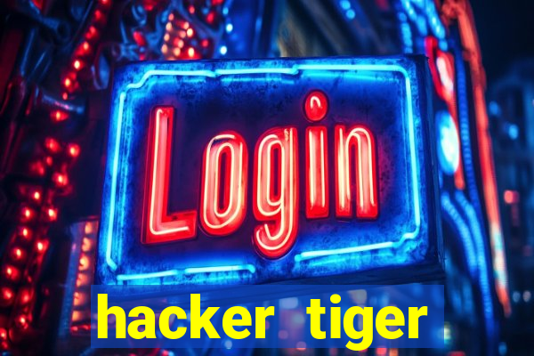 hacker tiger fortune gratis